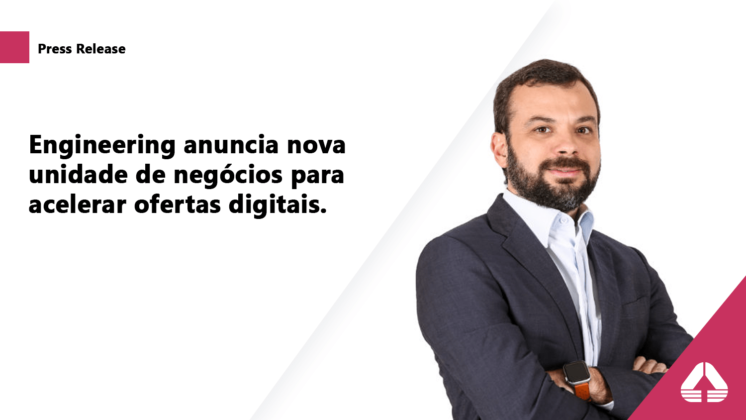 Engineering anuncia nova unidade de negócios para acelerar ofertas digitais.