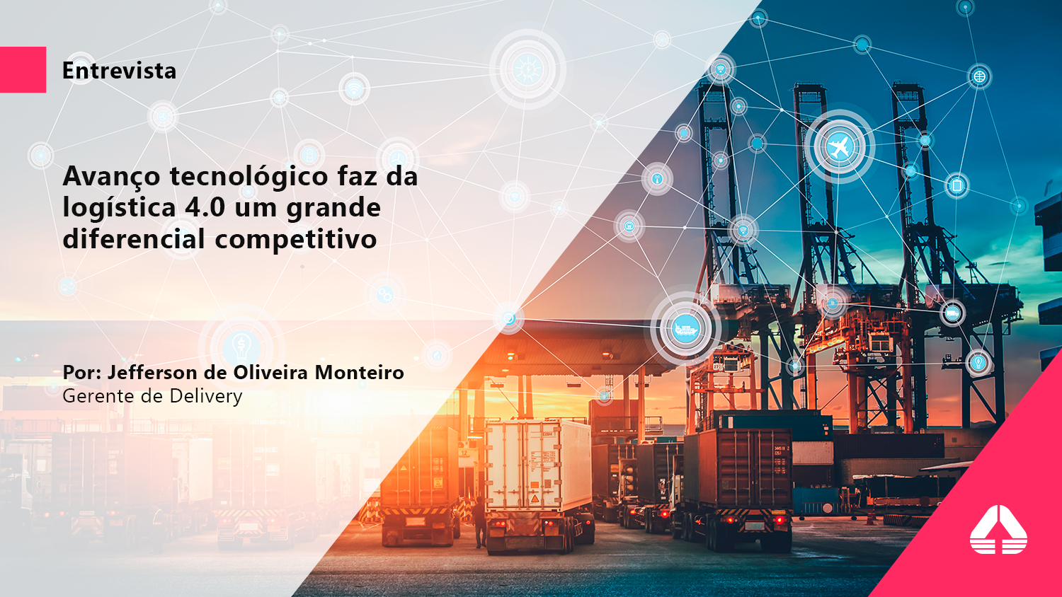 Banner para o texto "Avanço tecnológico faz da logística 4.0 grande diferencial competitivo". Mostrando uma operação portuária com diversos camimnhões e guindastes para containers